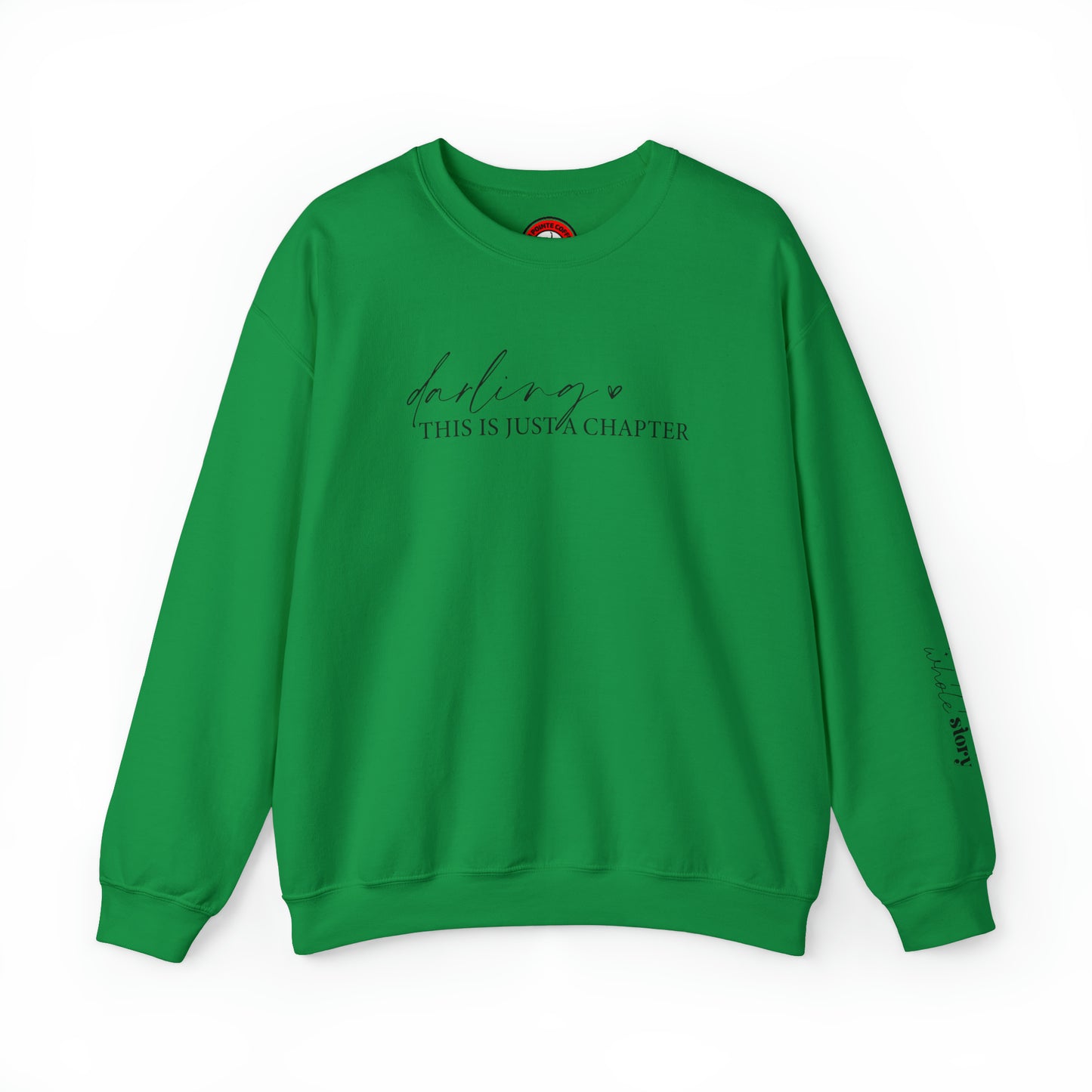Darling this is just a chapter, not the whole story Heavy Blend™ Crewneck Sweatshirt