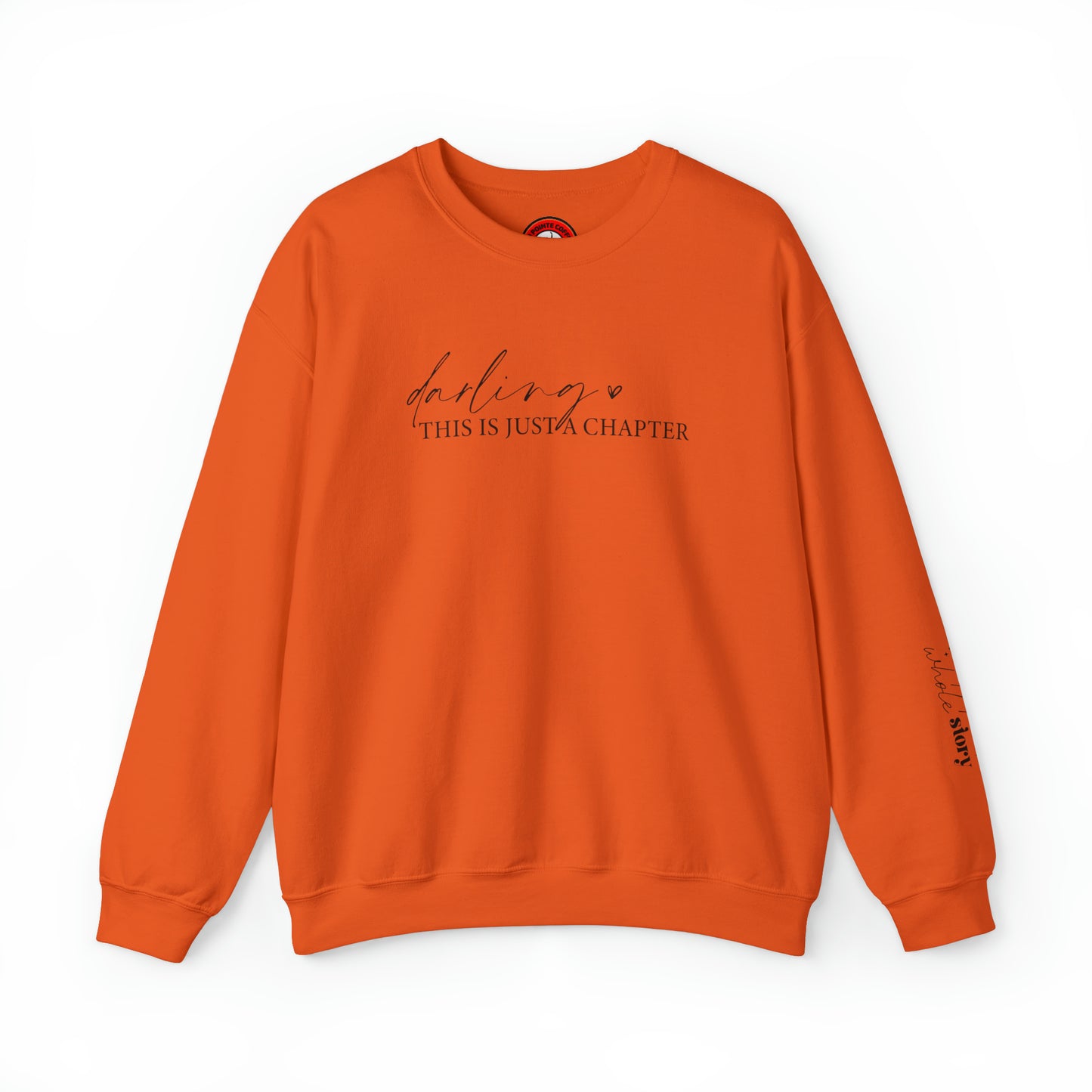 Darling this is just a chapter, not the whole story Heavy Blend™ Crewneck Sweatshirt