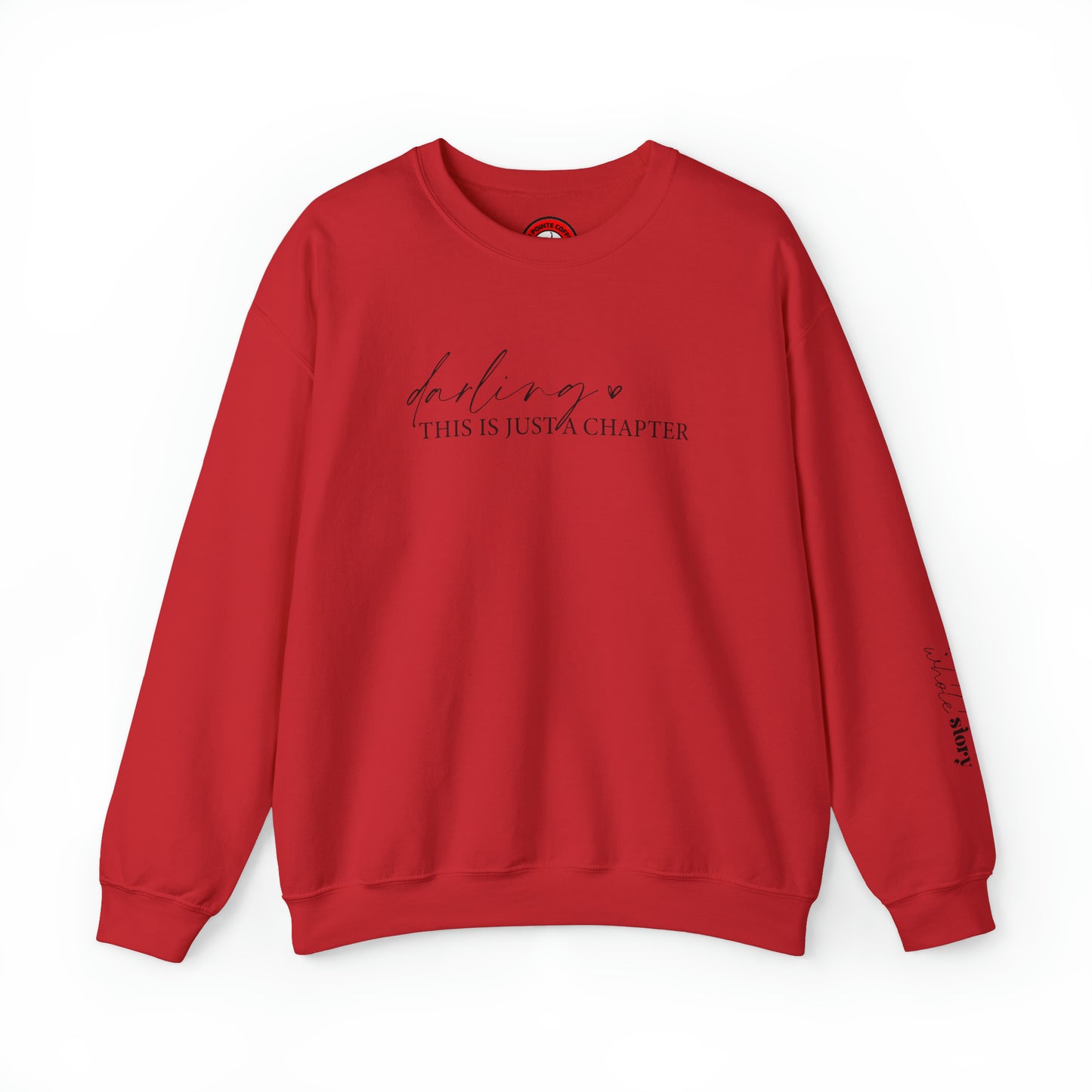 Darling this is just a chapter, not the whole story Heavy Blend™ Crewneck Sweatshirt