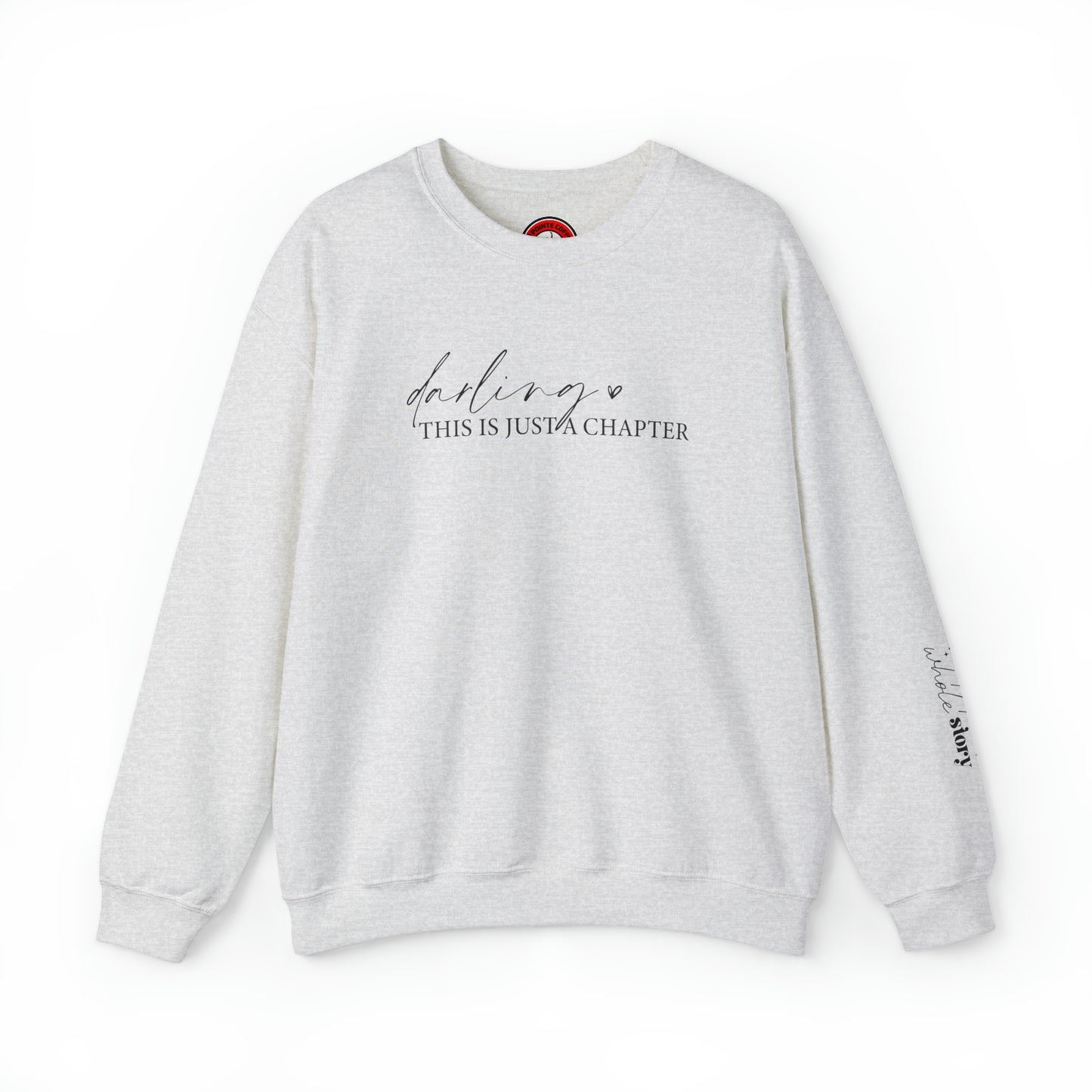 Darling this is just a chapter, not the whole story Heavy Blend™ Crewneck Sweatshirt