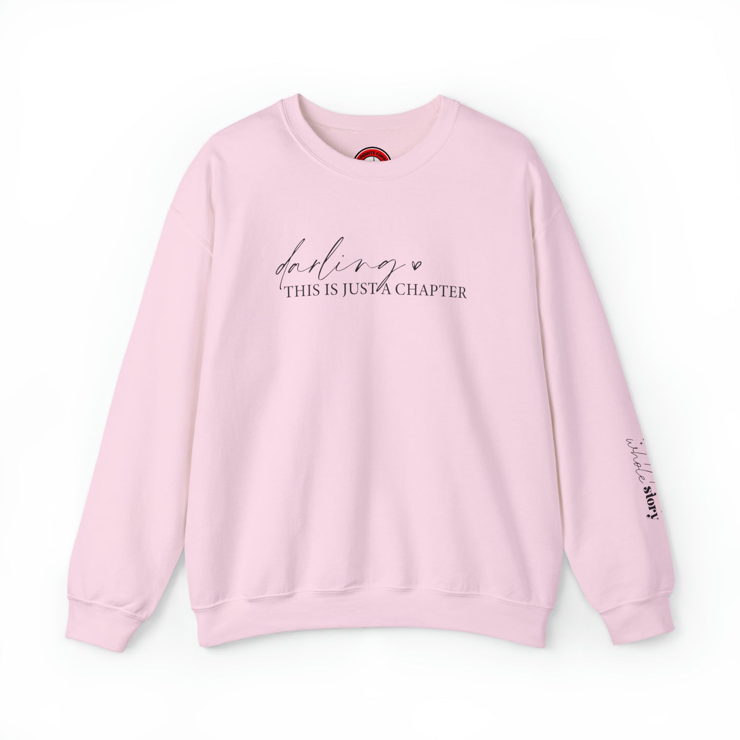 Darling this is just a chapter, not the whole story Heavy Blend™ Crewneck Sweatshirt