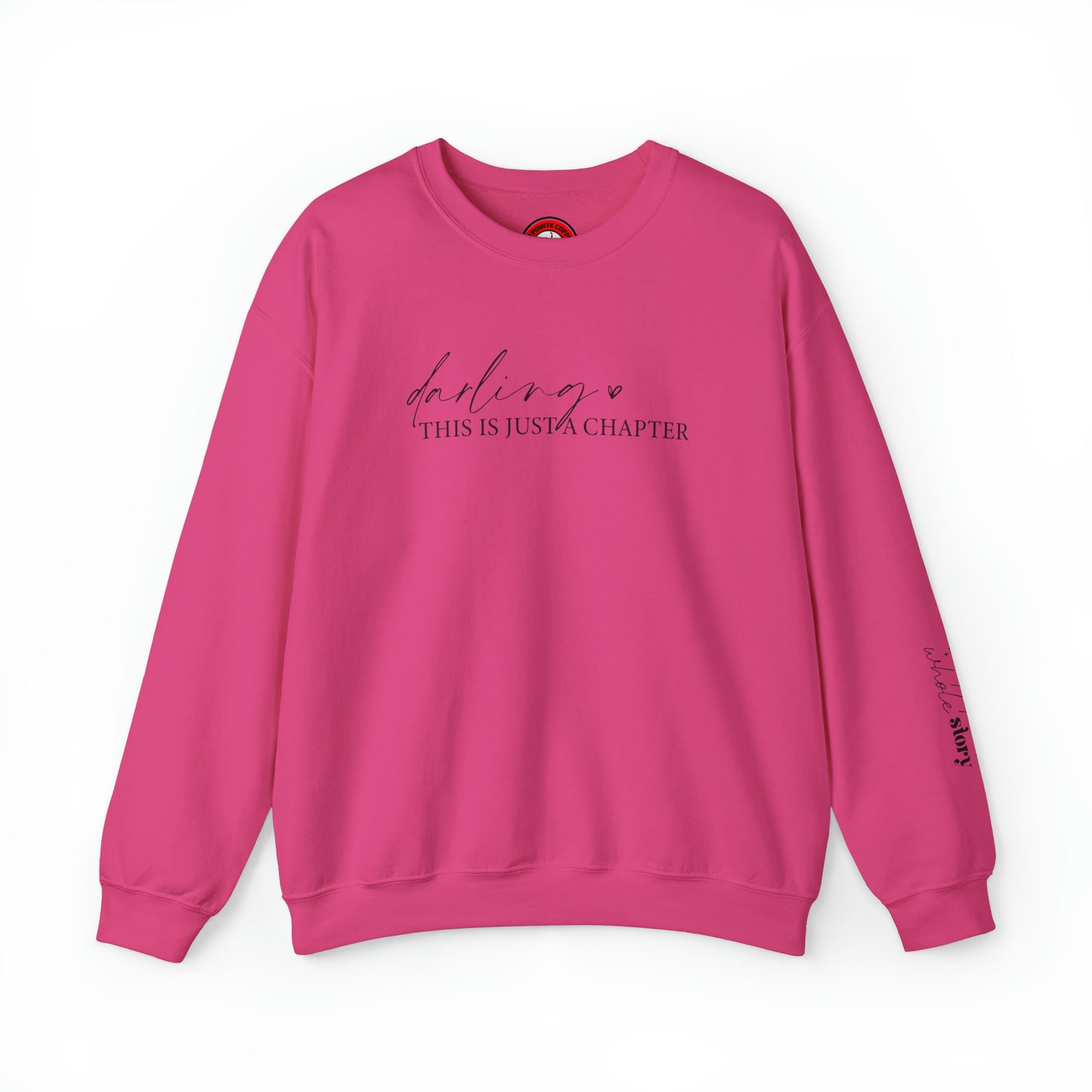 Darling this is just a chapter, not the whole story Heavy Blend™ Crewneck Sweatshirt