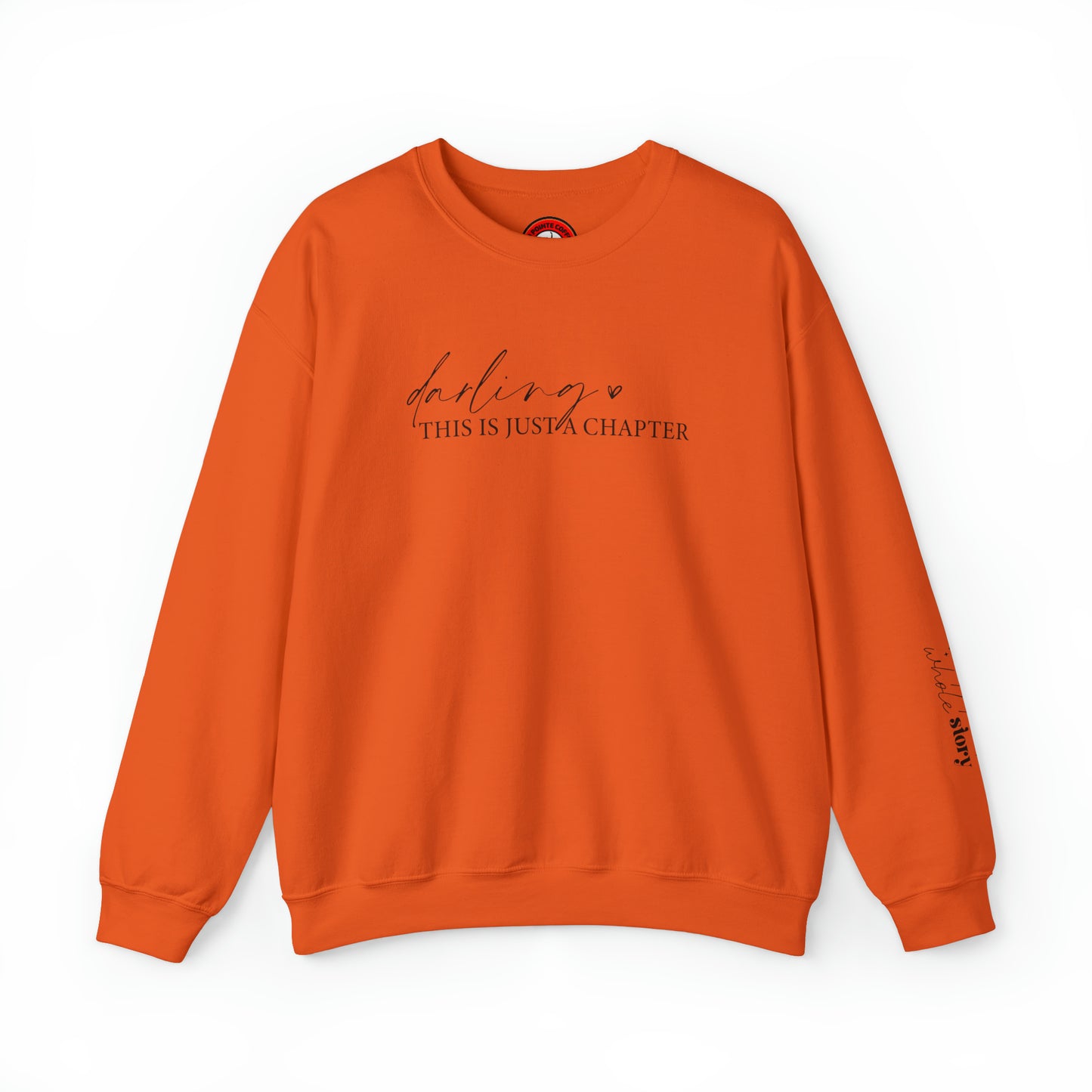 Darling this is just a chapter, not the whole story Heavy Blend™ Crewneck Sweatshirt